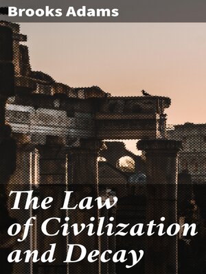 cover image of The Law of Civilization and Decay